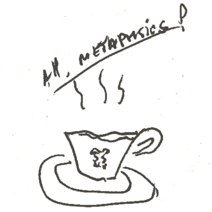 Ah! Metaphysics, (in a teacup), Drawn by, Photo by, & Copyright 2013 by Bobby Matherne